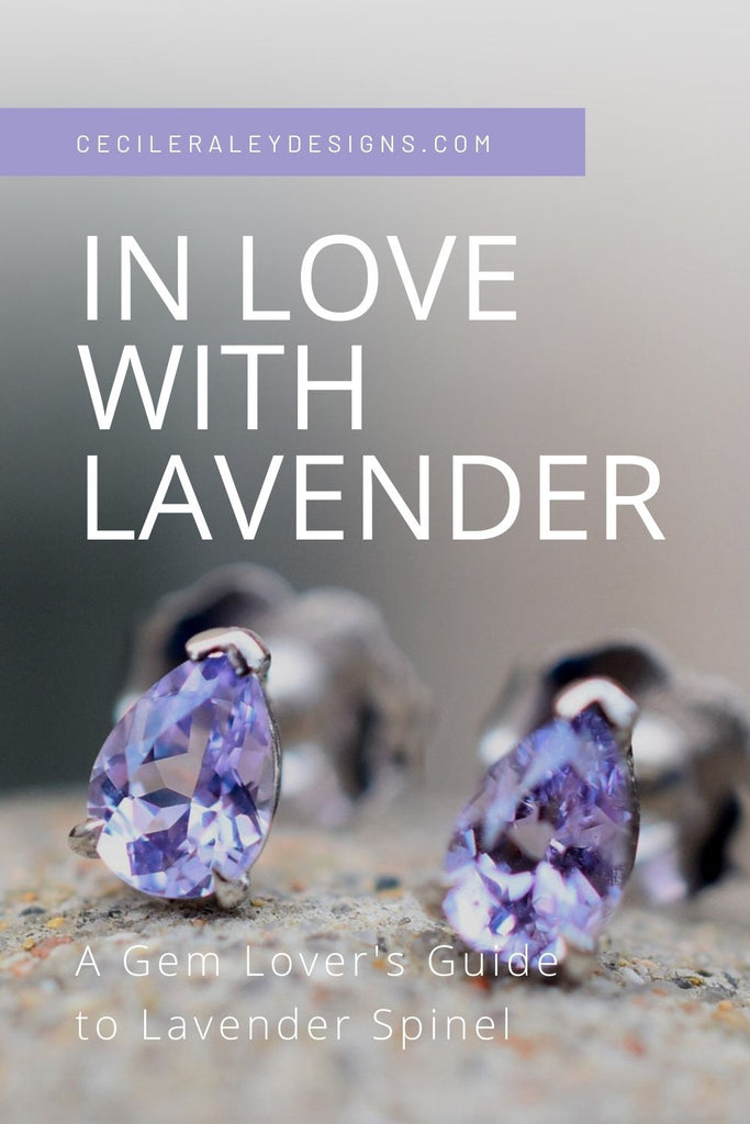 Loving Lavender Spinel: Where Can You Get That Color?