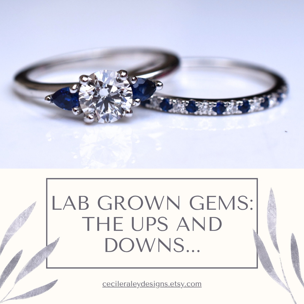 Lab Grown Gems: The Ups and Downs...