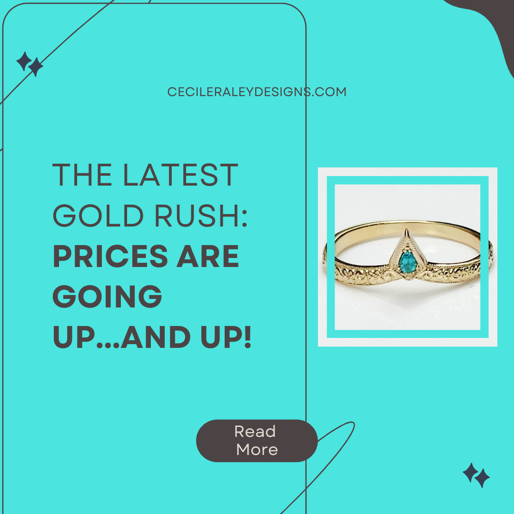 The Latest Gold Rush: Prices are Going Up…And Up!