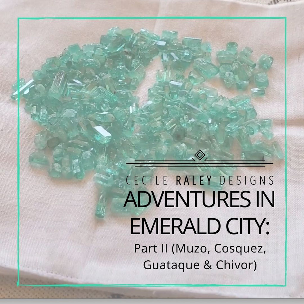 Adventures in Emerald City, Part II (Muzo, Cosquez, Guataque & Chivor)