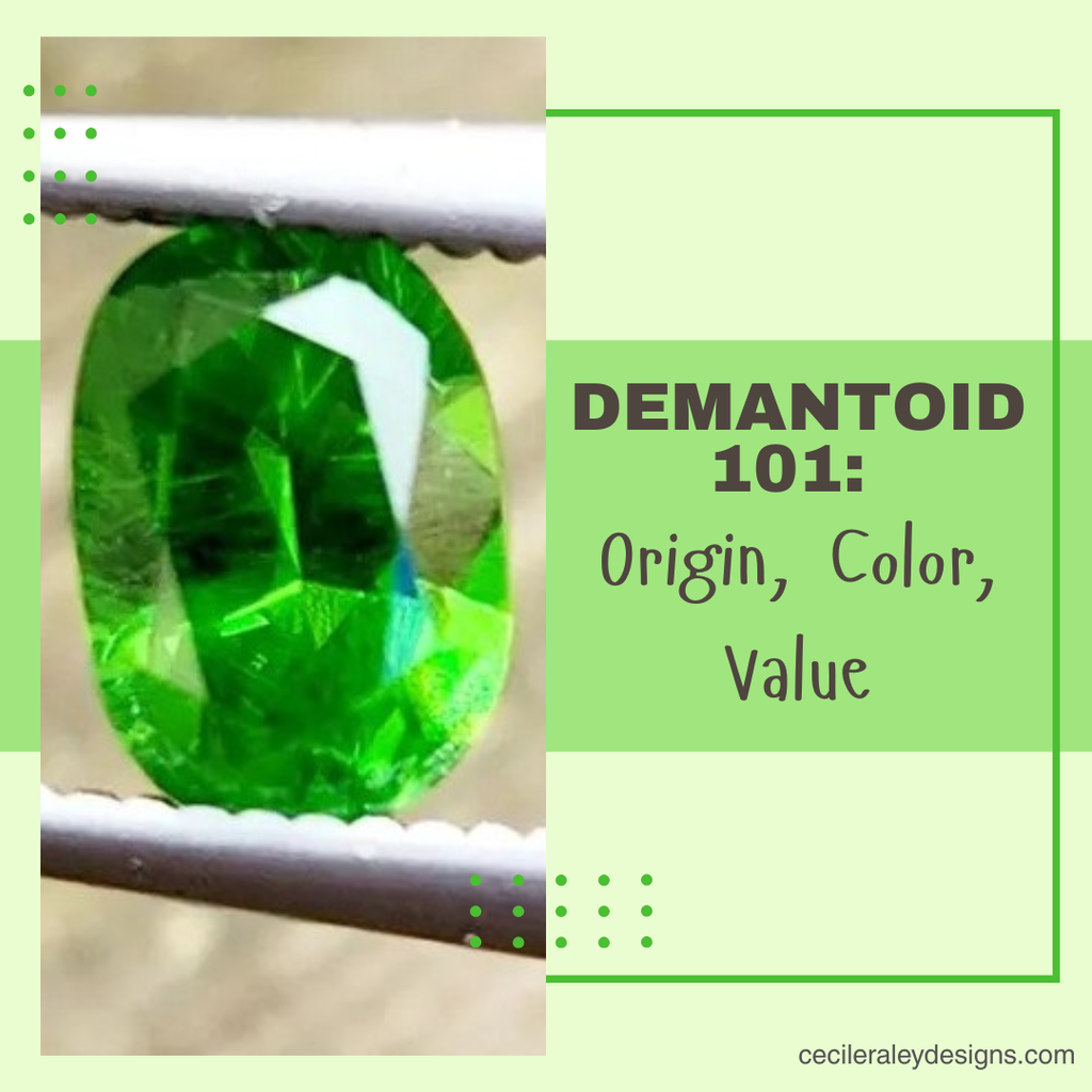 Demantoid 101: Origin, Color, Value