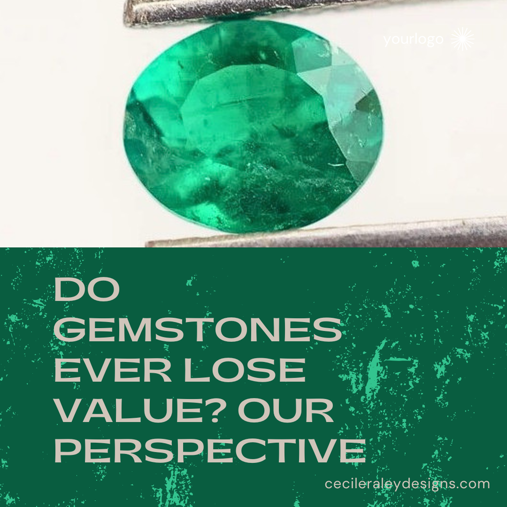 Do Gemstones Ever Lose Value? Our Perspective
