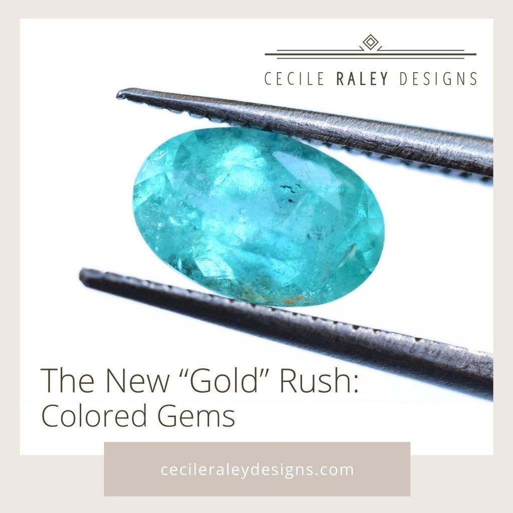 The New “Gold” Rush: Colored Gems