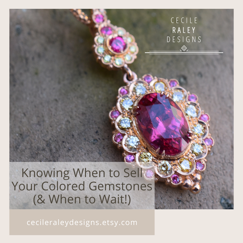 Knowing When to Sell Your Colored Gemstones (& When to Wait!)